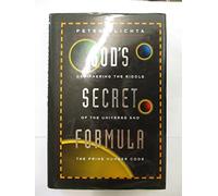 God's Secret Formula: Deciphering the Riddle of the Universe and the Prime Number Code