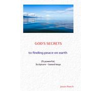 God's secrets to finding peace on earth