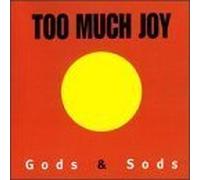 Gods & Sods by Too Much Joy (1999-09-21)