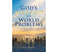 God's Solution to World Problems: The Word of God is Yes and Amen