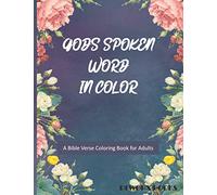 GODS SPOKEN WORD IN COLOR | A Bible Verse Coloring Book for Adults: Scripture Coloring Book for Adults