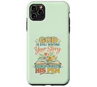 God's Still Writing Story His Pen Spiritual Motivation Trust Case for iPhone 11 Pro Max