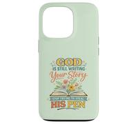 God's Still Writing Story His Pen Spiritual Motivation Trust Case for iPhone 13 Pro