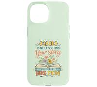 God's Still Writing Story His Pen Spiritual Motivation Trust Case for iPhone 15