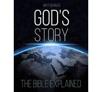 God's Story: The Bible Explained (Illustrated Hardback)