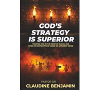 God's Strategy is Superior: When His Way Doesn’t Make Sense, But Works