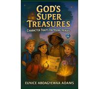 GOD'S SUPER TREASURES: Character Traits for Young Heroes