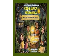 GOD'S SUPER TREASURES: Character Traits for Young Heroes (The Great Kingdom Treasure Hunt (God's Super Treasures))