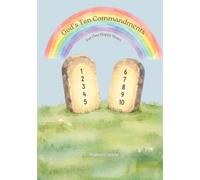 God's Ten Commandments: For One Happy Heart