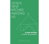 God's Tent Pitched Among Us: A New Pattern for Rural Church Mission