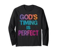 God's Timing is Perfect Religious Christian Quote Long Sleeve T-Shirt