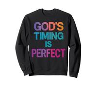 God's Timing Is Perfect Religious Christian Quote Sweatshirt