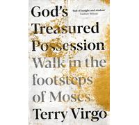 God's Treasured Possession : Walk in the footsteps of Moses