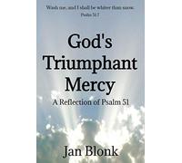 God's Triumphant Mercy: A Reflection of Psalm 51