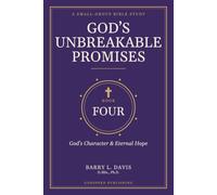 God's Unbreakable Promises Book Four: God's Character and Eternal Hope: 4 (God's Unbreakable Promises Small Group Series)