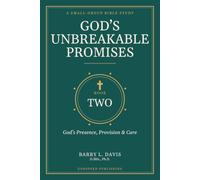 God's Unbreakable Promises Book Two: God's Presence, Provision, and Care: 2 (God's Unbreakable Promises Small Group Series)