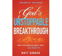 God's Unstoppable Breakthrough: When Your Mountain Doesn't Move, Go Over It!