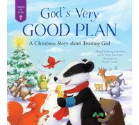 God's Very Good Plan: A Christmas Story about Trusting God (Forest of Faith Books)