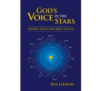 God's Voice in the Stars: Zodiac Signs and Bible Truth