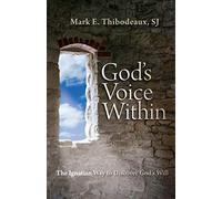 God's Voice within: The Ignatian Way to Discover God's Will