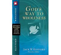 God's Way to Wholeness (Spirit-Filled Life Study Guide)