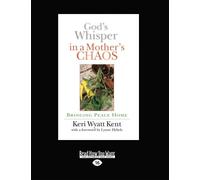 God's Whisper in a Mother's Chaos: Bringing Peace Home