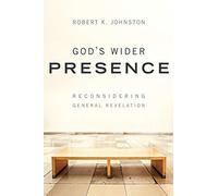 God's Wider Presence: Reconsidering General Revelation