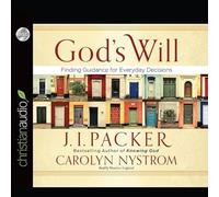 God's Will: Finding Guidance for Everyday Decisions