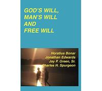God's Will, Man's Will and Free Will