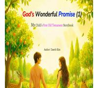 God's Wonderful Promise (1): My Child's First Old Testament Storybook