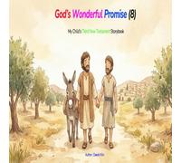 God's Wonderful Promise (8): My Child's Third New Testament Storybook