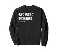 God's Word Is Unchanging Bible Verse Statement Quote Sweatshirt