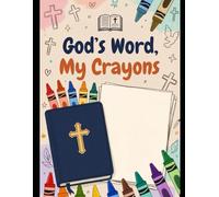 Gods word’ My Crayons