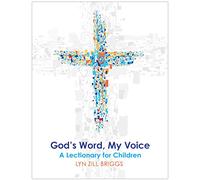 God's Word, My Voice: A Lectionary for Children