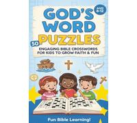 God's Word Puzzles: 50 Crosswords for Young Believers: Engaging Bible Crosswords for Kids to Grow Faith & Fun