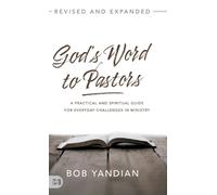 God's Word to Pastors Revised and Expanded : A Practical and Spiritual Guide for Everyday Challenges in Ministry