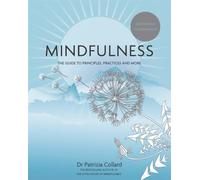 Godsfield Companion: Mindfulness : The guide to principles, practices and more