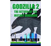 Godzilla 2: Return Of The Mutant Dinosaur