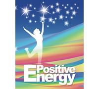 GoE Positive Energy Course Manual: Learn EMO Energy In Motion, Positive Energy Tapping, Infinite Creativity & Star Matrix