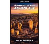 Göbekli Tepe and the Ancient Ark (3)