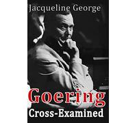 Goering Cross-Examined
