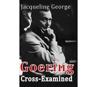 Goering Cross-Examined
