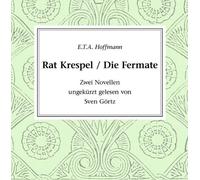 Görtz,Sven - E. T. A. Hoffmann: Rat Krespel / Die Fermate