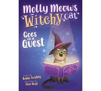 Goes on a Quest (Molly Meows the Witchy Cat)