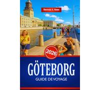 GÖTEBORG GUIDE DE VOYAGE 2026: Explorez la culture et les monuments de la côte ouest suédoise