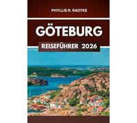 GÖTEBURG REISEFÜHRER 2026: Abenteuer, die gewöhnliche Tage in legendäre Geschichten verwandeln