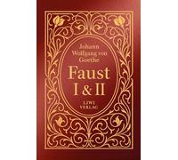 Goethe: Faust I und II