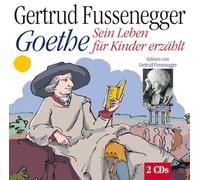 Goethe für Kinder erzählt. 2 CDs