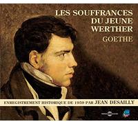 Goethe - Les Souffrances Du Jeune Werther - Par Jean Desailly