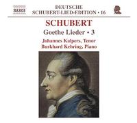 Kalpers:Kehrin - SCHUBERT: Lied Edition 16 - Goethe, Vol. 3